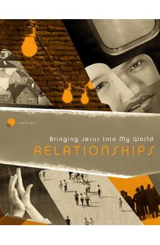 Relationships: Bringing Jesus into My World (Connect) 9781600062612