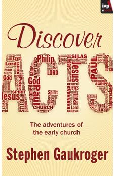 Discover Acts: The Adventures Of The Early Church