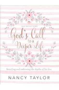 God's Call to a Deeper Life: Unveiling and Embracing the Depths of His Love 9781496430113
