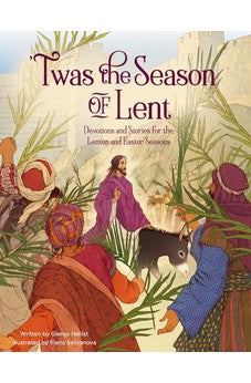 Twas the Season of Lent: Devotions and Stories for the Lenten and Easter Seasons ('Twas Series) 9780310139379