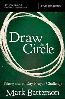 Draw the Circle Study Guide: Taking the 40 Day Prayer Challenge 9780310094661