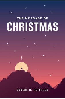 The Message of Christmas 9781641586672