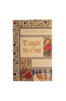 Taught by God: Ancient Hermeneutics for the Modern Church