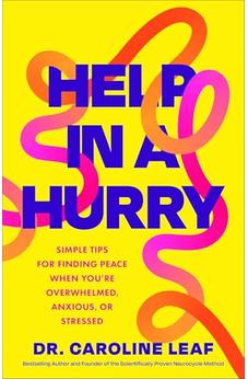 Help in a Hurry: Simple Tips for Finding Peace When You're Overwhelmed 9780801093265