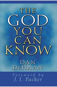 The God You Can Know 9780802430076