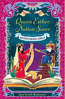 Queen Esther, Nation Saver: and other Bible tales (Adventuring Girls)