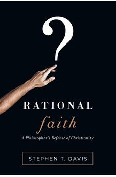 Rational Faith: A Philosopher's Defense of Christianity 9780745980065