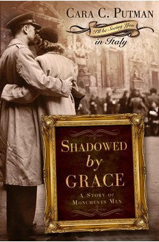 Shadowed by Grace: A Story of Monuments Men