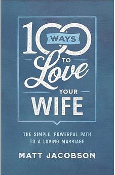 100 Ways to Love Your Wife