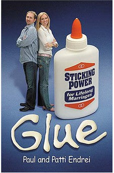 Glue: Sticking Power for Lifelong Marriages 9781599510118