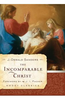 The Incomparable Christ 9780802456601