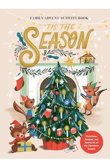 Tis the Season Family Advent Activity Book: Devotions, Recipes, and Memories of the Christmas Season 9780593580479
