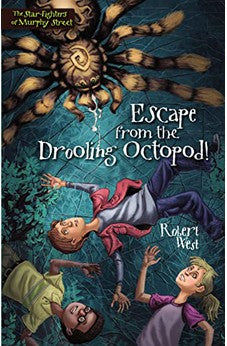 Escape from the Drooling Octopod! (Star-Fighters of Murphy Street Book 3)