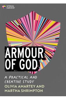 Armour of God: A Practical and Creative Study (Essential Christian) 9780281090457