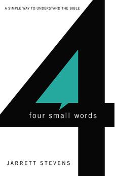Four Small Words: A Simple Way to Understand the Bible 9780310271154