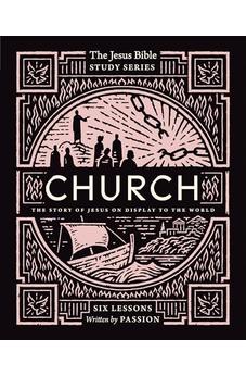 Church Bible Study Guide: The Story of Jesus on Display to the World (Jesus Bible Study Series) 9780310155065