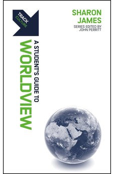 Track: Worldview: A Student's Guide to Worldview 9781527108431