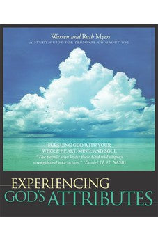 Experiencing God's Attributes: Pursuing God with Your Whole Heart, Mind, and SoulThirteen Opportunities for Discovery 9781576834190