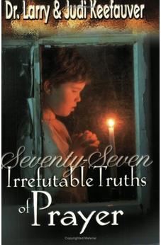 77 Irrefutable Truths of Prayer 9780882709093