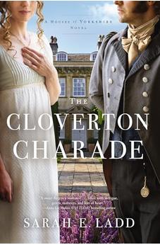 The Cloverton Charade (The Houses of Yorkshire Series) Book 3 of 3 9780785246862
