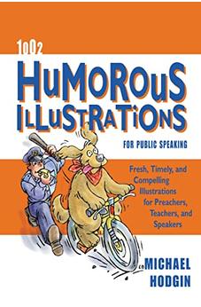 1002 Humorous Illustrations for Public Speaking: Fresh, Timely, Compelling Illustrations for Preachers, Teachers, and Speakers 9780310256021