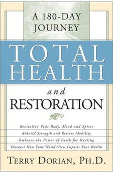 Total Health And Restoration: A 180-Day Journey