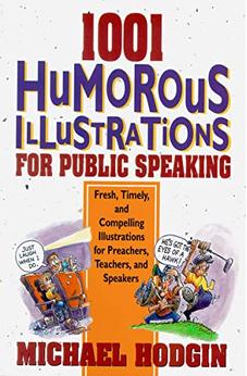 1001 Humorous Illustrations for Public Speaking: Fresh, Timely, and Compelling Illustrations for Preachers, Teachers, and Speakers 9780310473916
