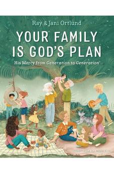 Your Family Is God's Plan: His Mercy from Generation to Generation 9781430088530