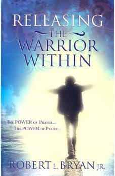 Releasing the Warrior Within 9780924748509