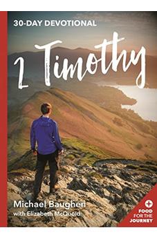 2 Timothy: 30-Day Devotional (Food for the Journey Keswick Devotionals) 9781783594382
