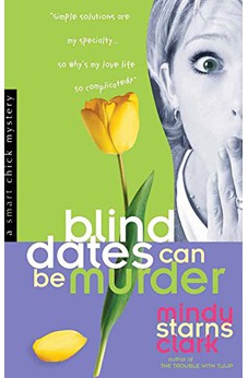 Blind Dates Can Be Murder (Smart Chick Mysteries Book 2)
