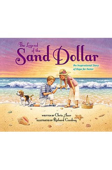 The Legend of the Sand Dollar, Newly Illustrated Edition: An Inspirational Story of Hope for Easter 9780310749806