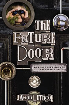 The Future Door (No Place Like Holmes Book 2)