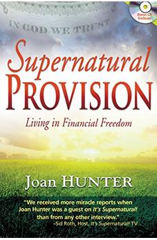 Supernatural Provision: Living in Financial Freedom 9781603744355