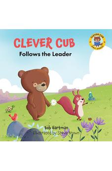 Clever Cub Follows the Leader (Clever Cub Bible Stories)