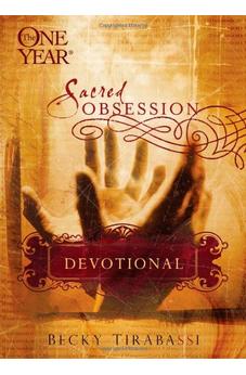 The One Year Sacred Obsession Devotional 9781414312231