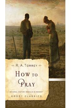 How to Pray 9780802456526