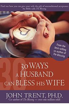 30 Ways a Husband Can Bless His Wife (Blessing Books) 9781628622836