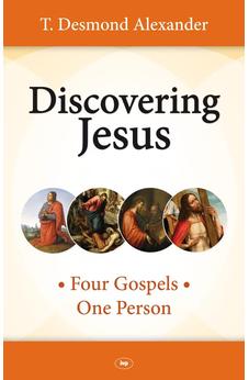 Discovering Jesus: Four Gospels - One Person 9781844744978