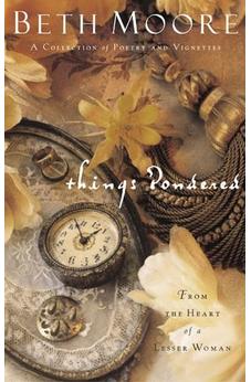 Things Pondered: From the Heart of a Lesser Woman