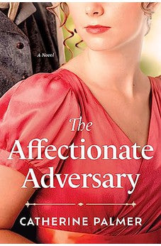 The Affectionate Adversary (Miss Pickworth) 9781496487377