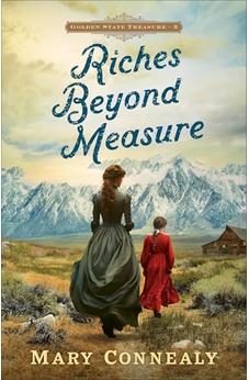 Riches Beyond Measure (Golden State Treasure), Book 3 of 3 9780764244414