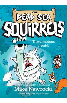 Tree-mendous Trouble (The Dead Sea Squirrels) Book 5