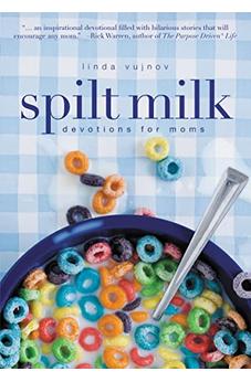 Spilt Milk: Devotions for Moms
