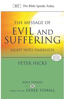 The Message of Evil and Suffering: Light into Darkness
