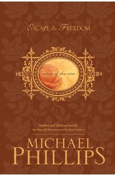 Escape to Freedom (Secret of the Rose Book 3)