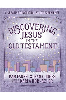 Discovering Jesus in the Old Testament: A Creative Devotional Study Experience 9780736975209