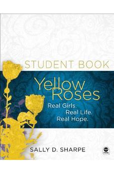 Yellow Roses Student Book: Real Girls. Real Life. Real Hope. (NavPress Devotional Readers)