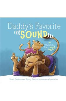 Daddy's Favorite Sound: What's Better Than a Woosh or a Giggle?