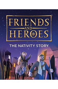 Friends and Heroes: The Nativity Story 9781781284162